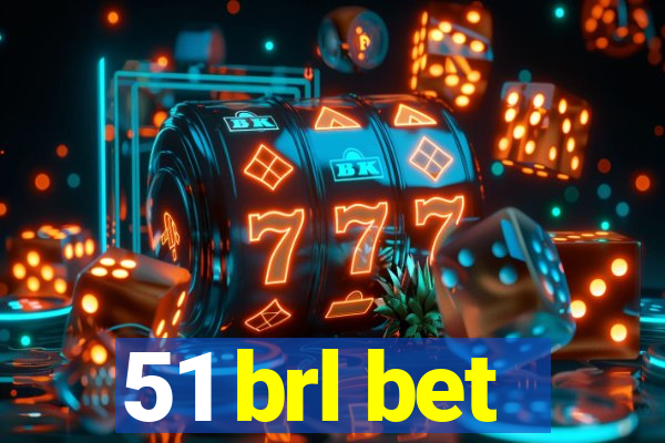 51 brl bet